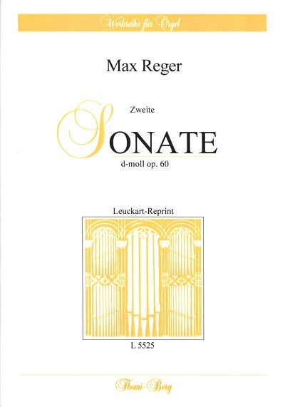 M. Reger: Zweite Sonate d-moll op. 60