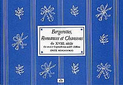 Bergerettes, Romances et Chansons du XVIII. siècle