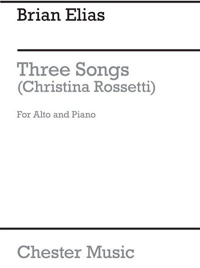 B. Elias: Three Songs (Christina Rossetti) - Alto and Piano