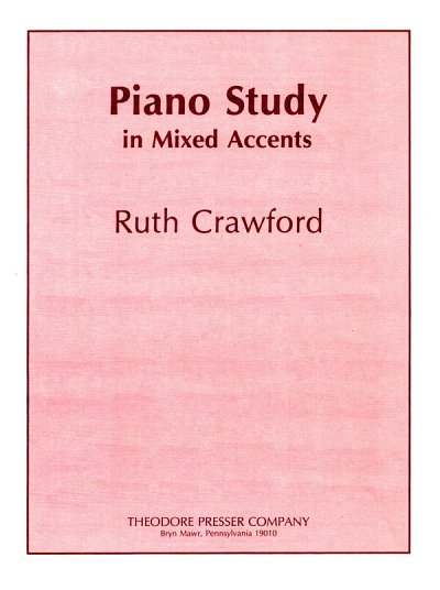 C. Ruth: Piano Study In Mixed Accent, Klav