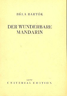B. Bartók: Der wunderbare Mandarin op. 19 