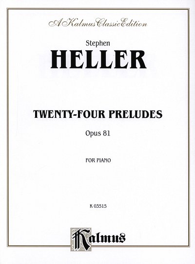 S. Heller: Twenty-four Preludes op. 81