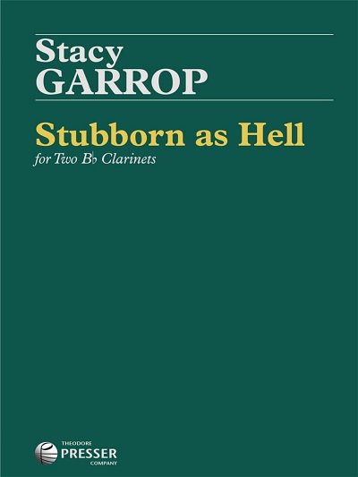 S. Garrop: Stubborn As Hell, 2Klar