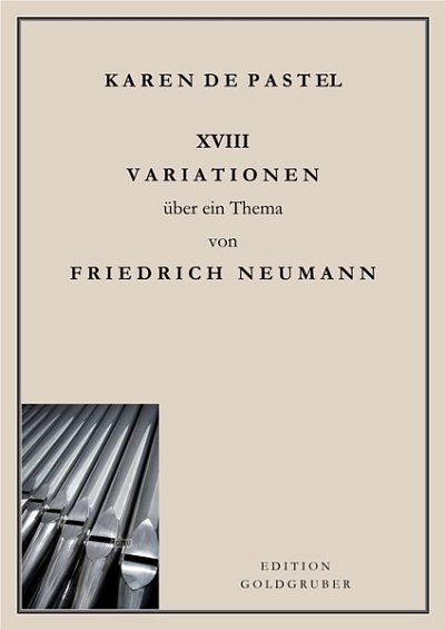 K. de Pastel: 18 Variationen über ein Thema von Friedrich Neumann