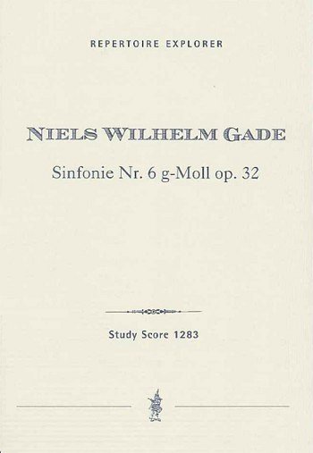 N. Gade: Sinfonie Nr. 6 g-Moll op. 32