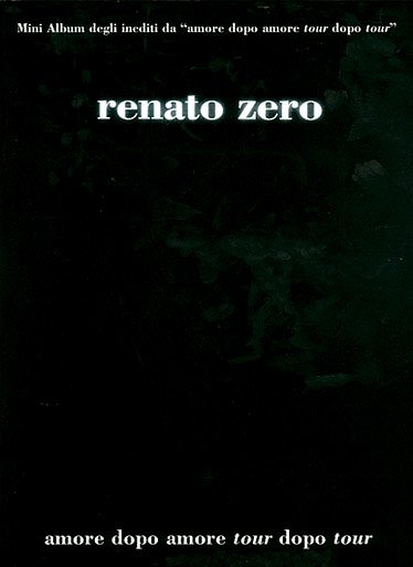 R. Zero: Amore dopo amore tour dopo tour