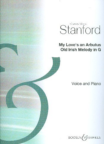 C.V. Stanford: My love's an arbutus G-Dur, GesKlav