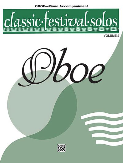 Classic Festival Solos (Oboe), Volume 2 Piano Acc., Ob