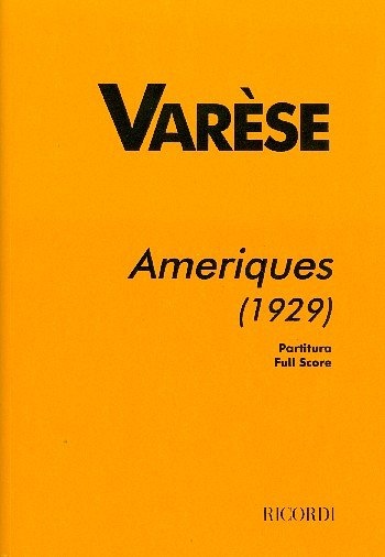 E. Varèse: Ameriques (1929), Sinfo (Part.)