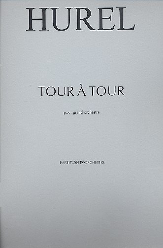 P. Hurel: Tour à Tour, Orch (Part.)