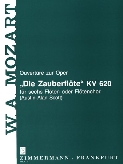 W.A. Mozart: Ouvertüre zur Oper Die Zauberflöteä für 6 Flöten oder Flötenchor KV 620