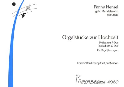 F. Hensel: Orgelstücke zur Hochzeit, Org