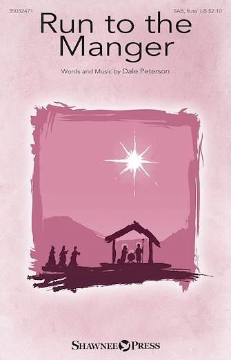 D. Peterson: Run to the Manger (Chpa)