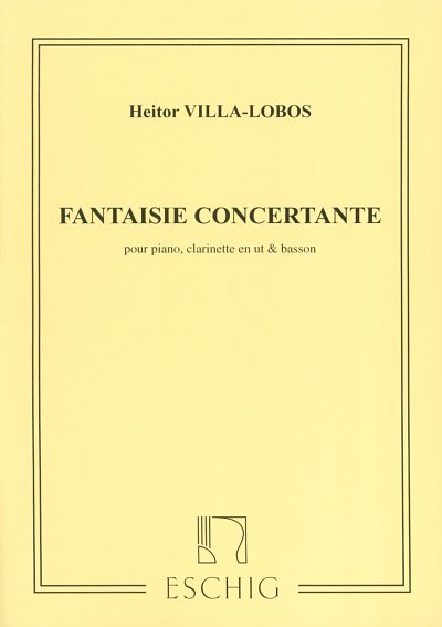 H. Villa-Lobos: Villa-Lobos Fantaisie Concertantecl- (Part.)