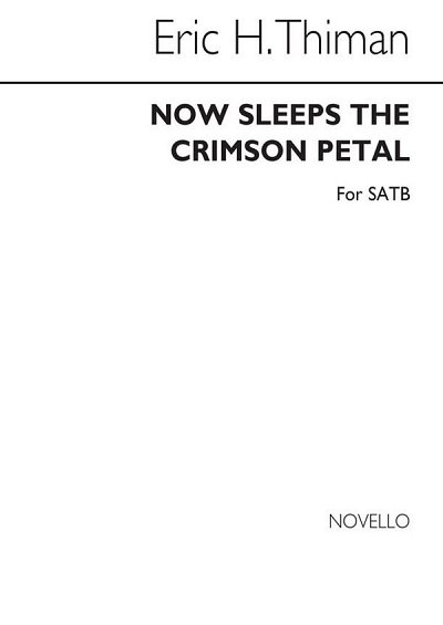 E. Thiman: Now Sleeps Crimson Petal