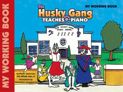 Husky Gang Teaches Piano: Working Book, Book 1, Klav