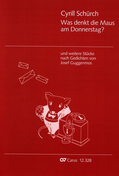 C. Schuerch: Was denkt die Maus am Donner., Kinderchor (3 St