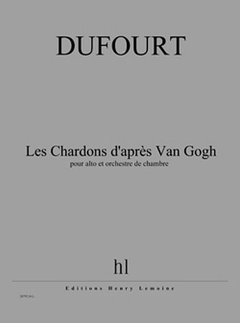 H. Dufourt: Les Chardons d'après Van Gogh