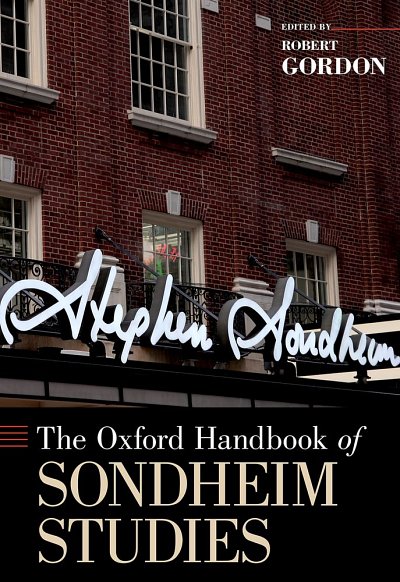 R. Gordon: The Oxford Handbook Of Sondheim Studies (Bu)