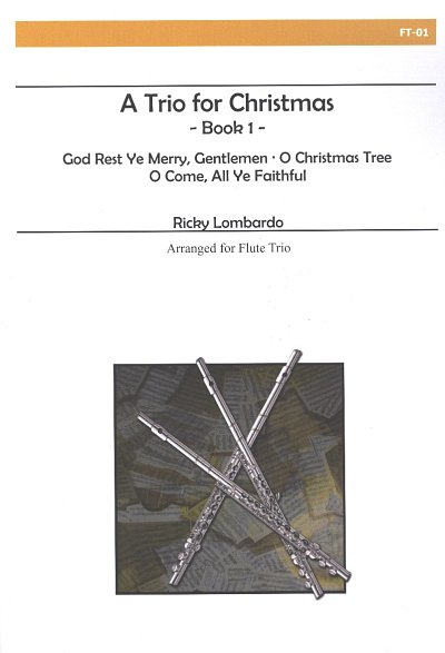 R. Lombardo: A Trio for Christmas 1, 3Fl (Pa+St)