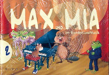 Max und Mia im Wunderland Musik 2, Ges (Sb)