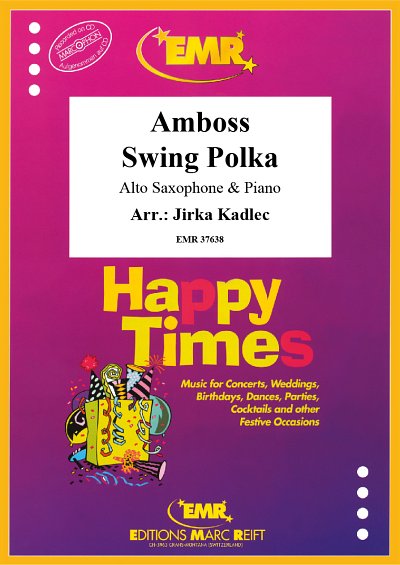J. Kadlec: Amboss Swing Polka, ASaxKlav