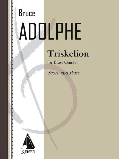 B. Adolphe: Triskelion, 2TrpHrnPosTb (Pa+St)