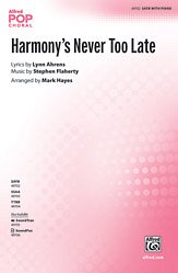 DL: S. Flaherty: Harmony's Never Too Late SATB