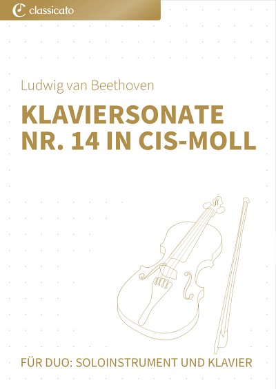 DL: L. v. Beethoven: Klaviersonate Nr. 14 in cis-Moll, VlKla