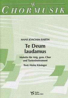 H.J. Barth: Te Deum Laudamus