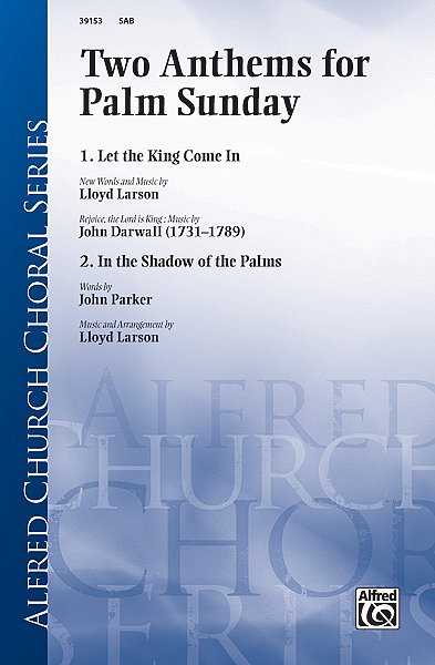 Two Anthems for Palm Sunday, Gch3;Klv (Chpa)