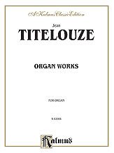 J. Titelouze et al.: Titelouze: Organ Works (Hymns, Magnificats of the 1st Through 8th Tone)