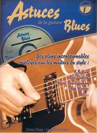 D. Roux: Astuces de la guitare Blues 1, Git (+CD)