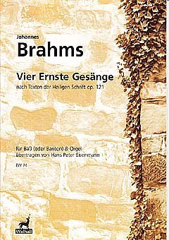 J. Brahms: 4 Ernste Gesaenge Op 121 Nach Texten Der Heiligen Schrift