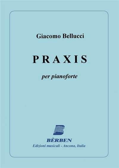 G. Bellucci: Praxis (Part.)
