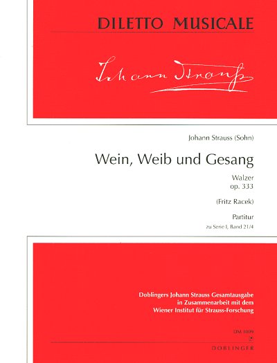 J. Strauss (Sohn): Wein Weib + Gesang Op 333 Diletto Musical