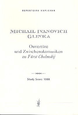 M. Glinka: Overture and Incidental Music to “Prince Kholmsky”
