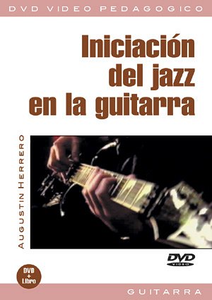 A. Herrero: Iniciación del jazz en la guitarra, E-Git (DVD)