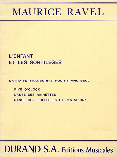M. Ravel: L'Enfant Et Les Sortileges 3 Extraits Piano, Klav