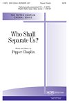 P. Choplin: Who Shall Separate Us?
