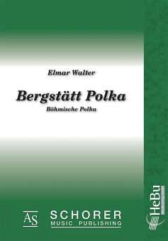 E. Walter: Bergstätt Polka, Blaso (Dir+St)