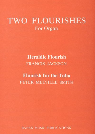 F. Jackson: Two Flourishes For Organ, Org