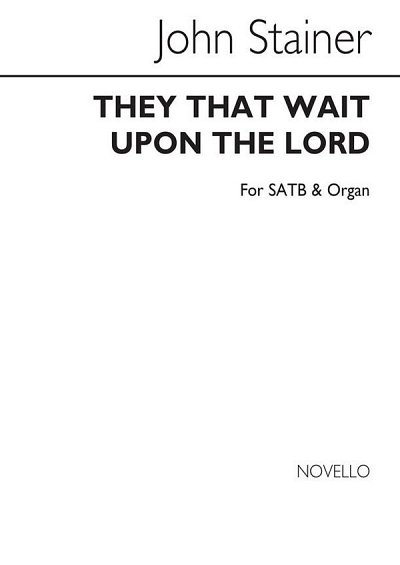 J. Stainer: They That Wait Upon The Lord, GchOrg (Chpa)