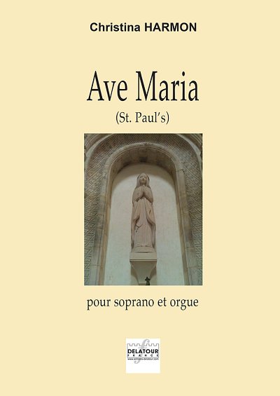 HARMON Christina: Ave Maria St Paul's für Sopran und Orgel