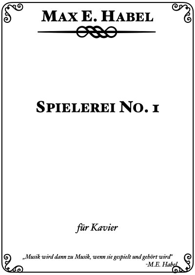 M.E. Habel: Spielerei for Piano No. 1