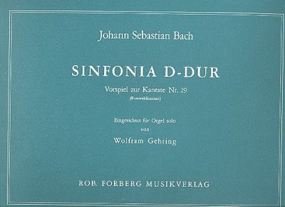 J.S. Bach: Sinfonia D-Dur (Vorspiel Kantate-Nr.29), Org