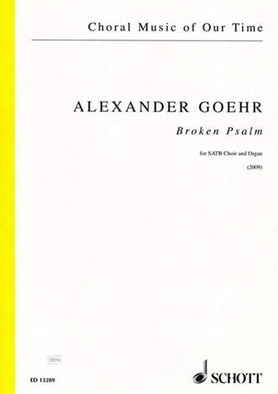 A. Goehr: Broken Psalm op. 84 , GchOrg (Chpa)