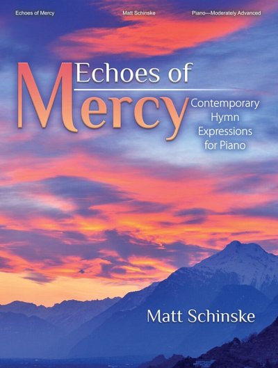 M. Schinske: Echoes Of Mercy, Klav