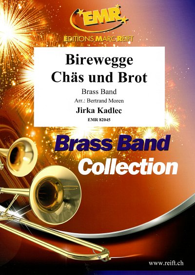 J. Kadlec: Birewegge Chäs und Brot, Brassb
