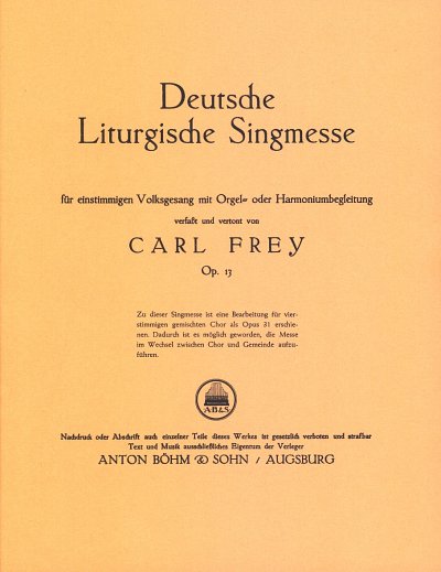 AQ: Frey Carl: Deutsche Liturgische Singmesse Op 13 (B-Ware)